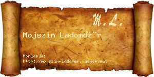 Mojszin Ladomér névjegykártya